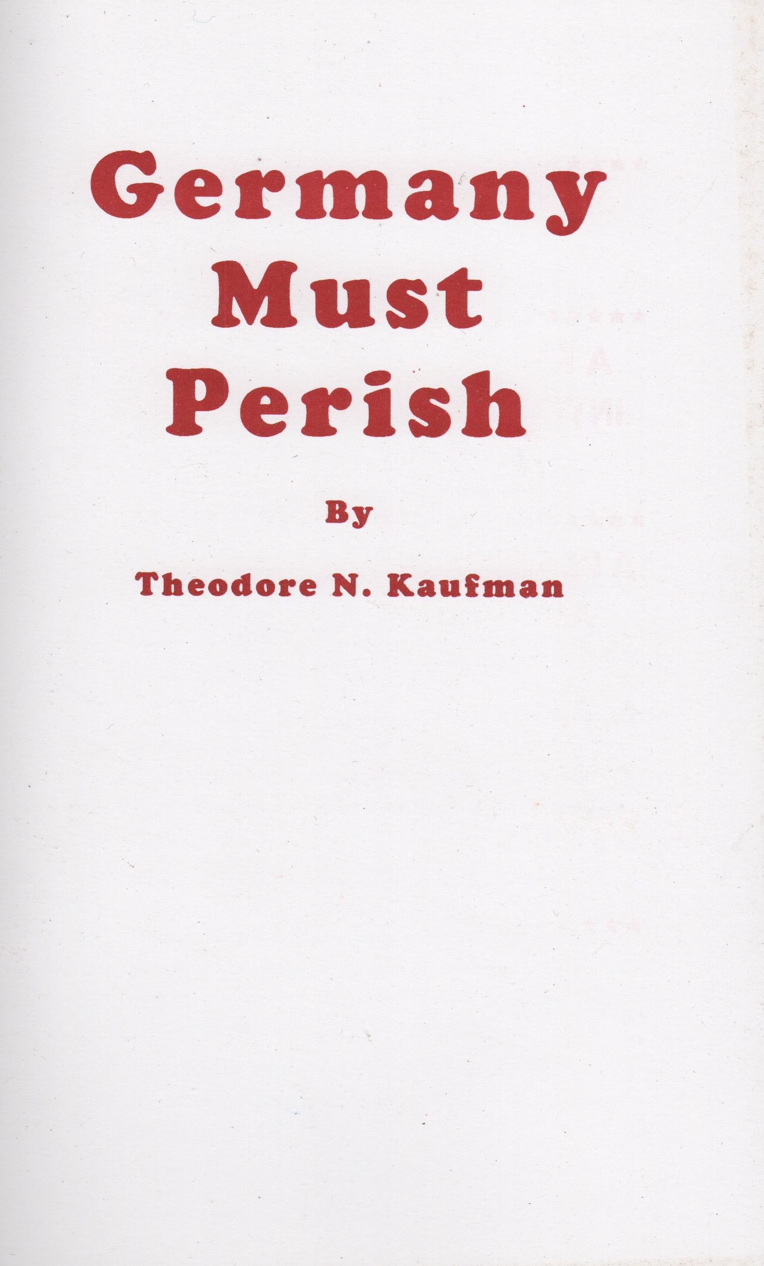"Germany Must Perish" by Theodore N . Kaufman