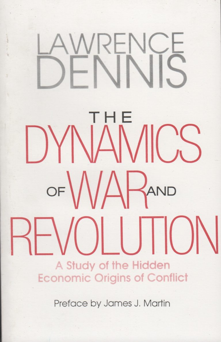 The Dynamics of War and Revolution by Lawrence Dennis Cosmotheism