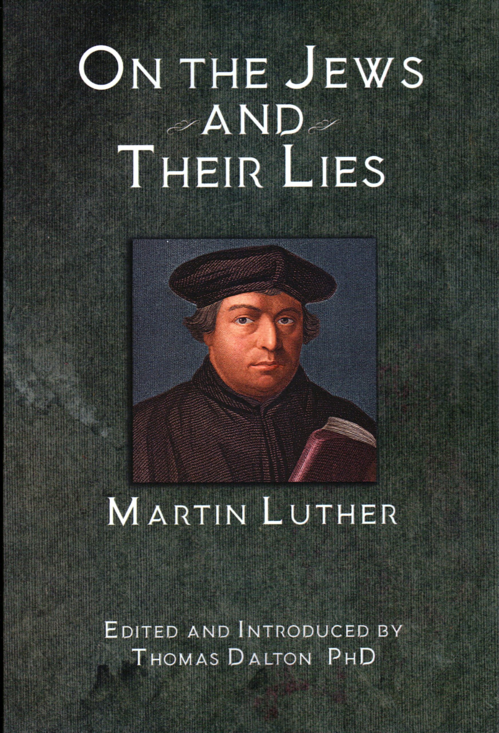 "the Jews & Their Lies" by Dr. Martin Luther