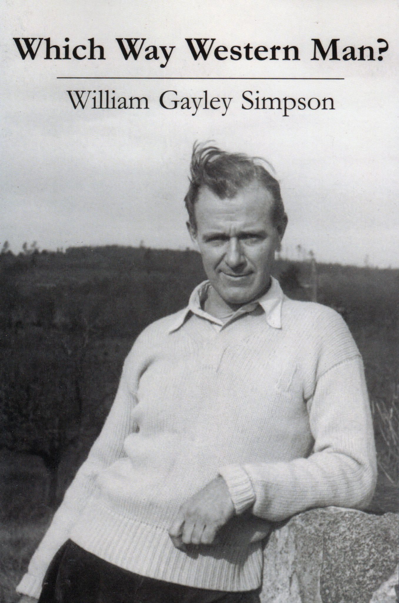 Which Way Western Man? (Third Edition) by William Gayley Simpson