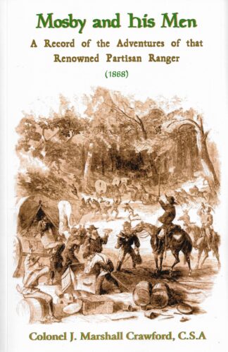 Mosby and His Men by Colonel J. Marshall Crawford