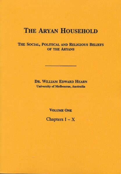 The Aryan Household (Volume One) by William Edward Hearn