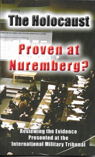 The Holocaust: Proven at Nuremberg? by Germar Rudolf