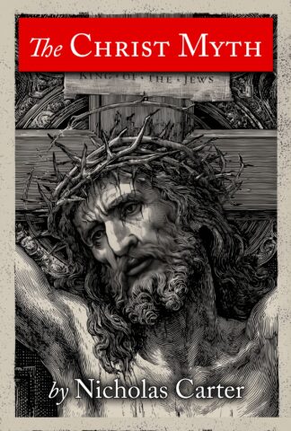 The Christ Myth by Nicholas Carter