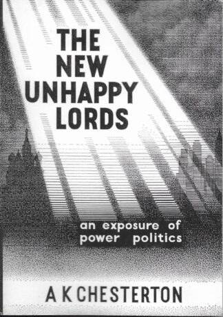The New Unhappy Lords by A.K. Chesterton